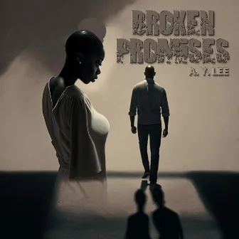 BROKEN PROMISES by A. Y. LEE