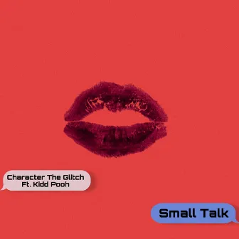 Small Talk by CharacTer the Glitch