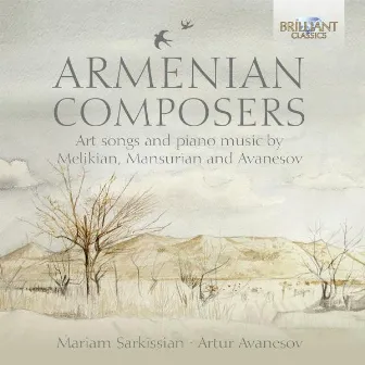 Armenian Composers: Art Songs and Piano Music by Melikian, Mansurian and Avenesov by Artur Avanesov