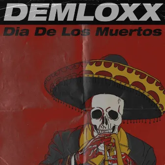 Dia De Los Muertos by Demloxx