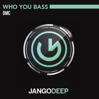 Who You Bass by DMC