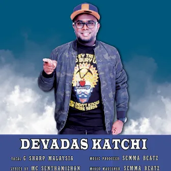 Devadas Katchi by Semma Beatz