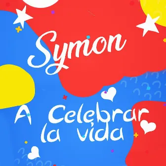 A CELEBRAR LA VIDA by Symon