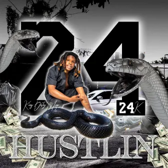 24hustlin by King Dirty Mup