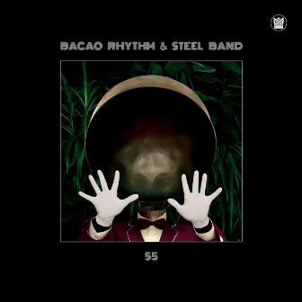 55 by Bacao Rhythm & Steel Band