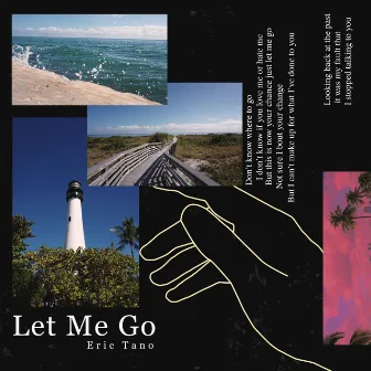 Let Me Go by Eric Tano