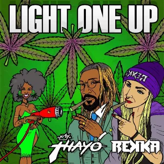 Light One Up by King Thayo