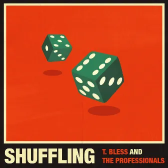 Shuffling by T. Bless & the Professionals