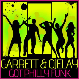 Got Philly Funk? by Garrett & Ojelay