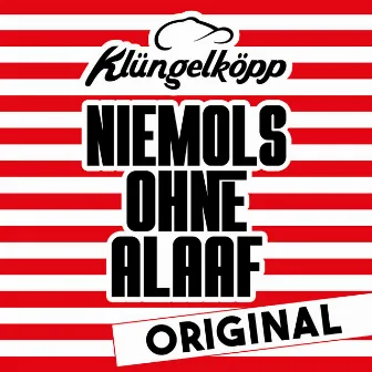 Niemols ohne Alaaf (Original) by Klüngelköpp