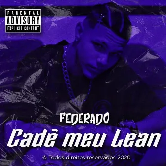 Cadê Meu Lean by Federado