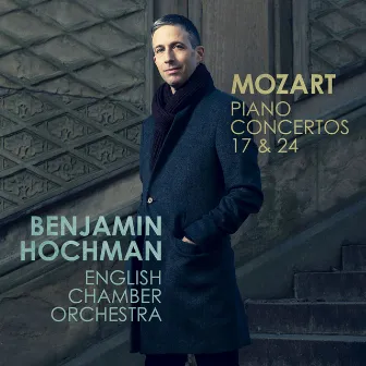 Mozart: Piano Concertos Nos. 17 & 24 by Benjamin Hochman