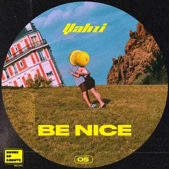 Be nice by Yahzi