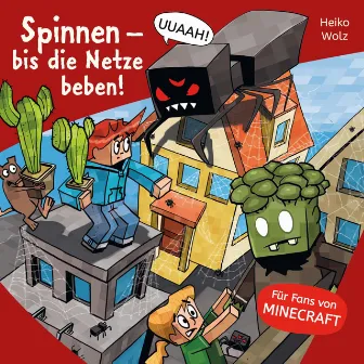 Minecraft 8: Spinnen – bis die Netze beben! by Julian Horeyseck