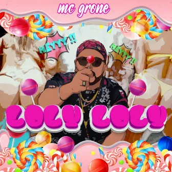 Loly Loly by Mc Grone