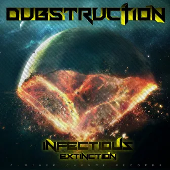 Infectious / Extinction by Dubstruction