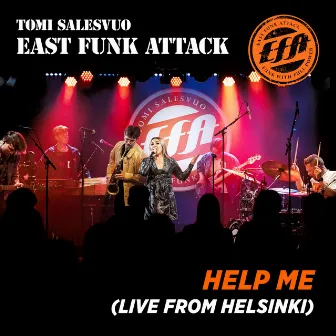 Help Me (Live from Helsinki) by Tomi Salesvuo East Funk Attack