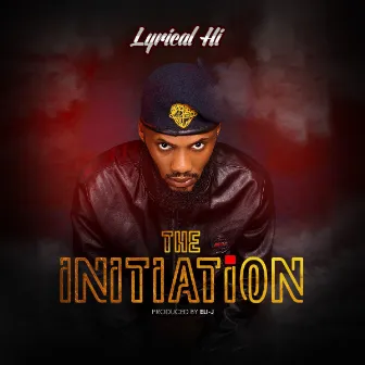 The Initiation by Lyrical HI