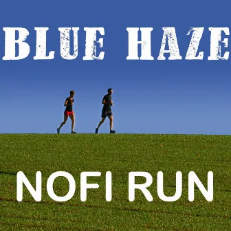 Nofi Run by Blue Haze