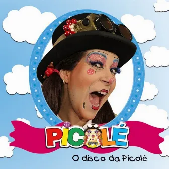 O Disco da Picolé by Picolé