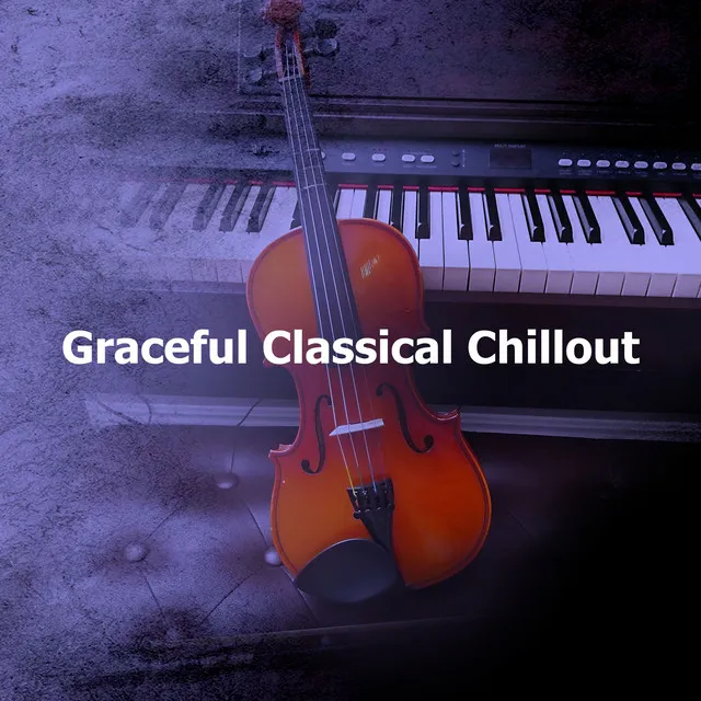 Graceful Classical Chillout