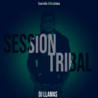 Session Tribal by DJ Llamas