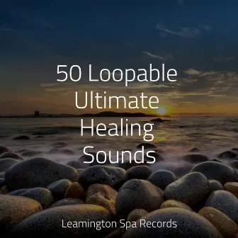 50 Loopable Ultimate Healing Sounds by Crying & Colic Relief