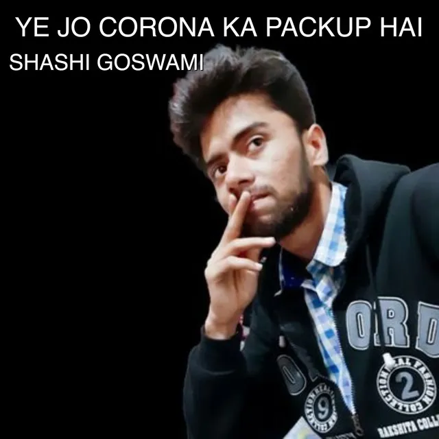 Ye Jo Corona Ka Packup Hai