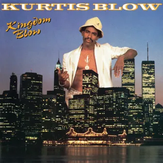 Kingdom Blow by Kurtis Blow