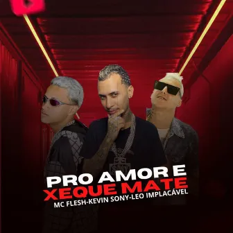 Pro Amor e Xeque Mate by MC Flesh