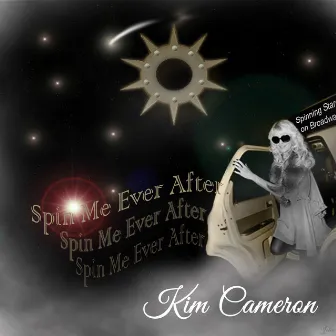 Spin Me Ever After by Kim Cameron