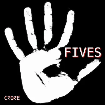 Fives by Crore