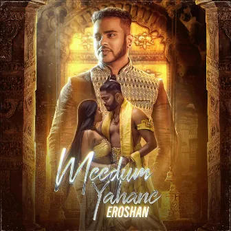 Meedum Yahane by Eroshan