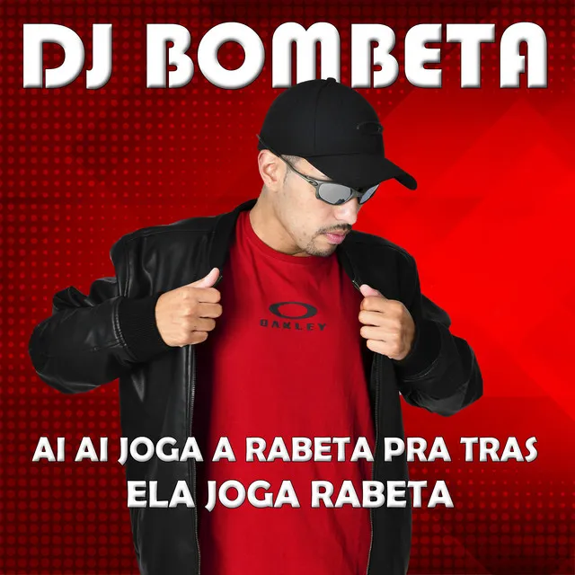 Ai Ai Joga a Rabeta pra Tras, Ela Joga Rabeta