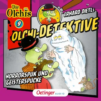 Olchi-Detektive 9. Horrorspuk und Geisterspucke by Olchi-Detektive