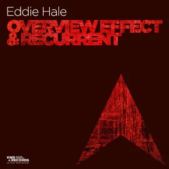 Overview Effect & Recurrent by Eddie Hale