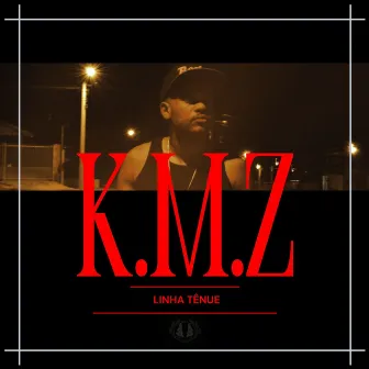 Linha Tênue by Rapper K.M.Z