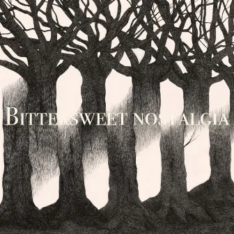 Bittersweet Nostalgia by Willow Robinson