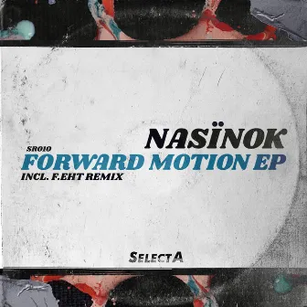 Forward Motion EP by Nasïnok