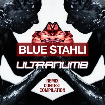 ULTRAnumb (Remix Contest Compilation) by Blue Stahli