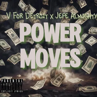 POWER MOVES by V For Detroit