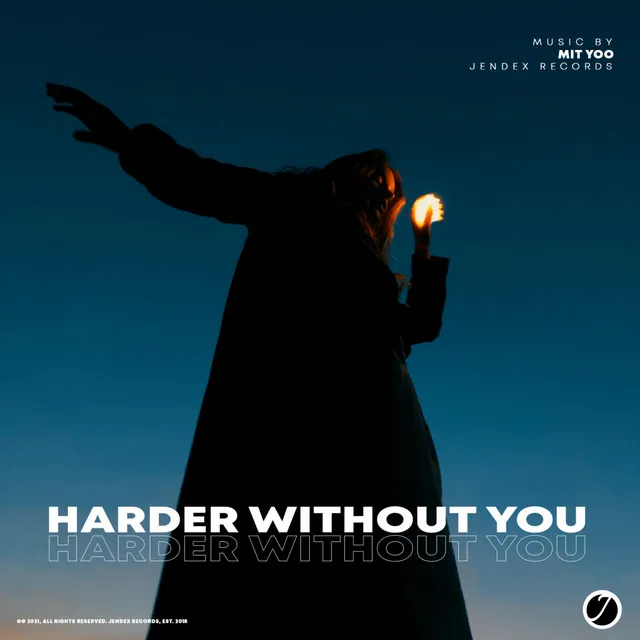 Harder Without You