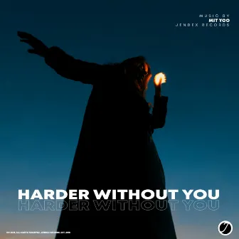 Harder Without You by Mit Yoo