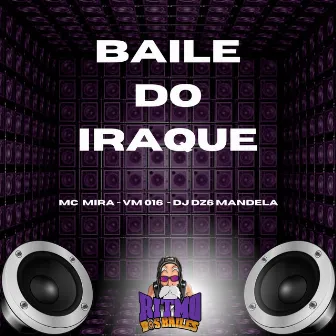 Baile do Iraque by Mc Mira