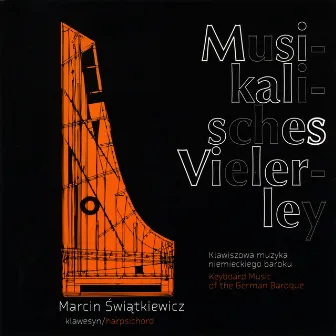 Musikalisches Vielerley by Marcin Świątkiewicz