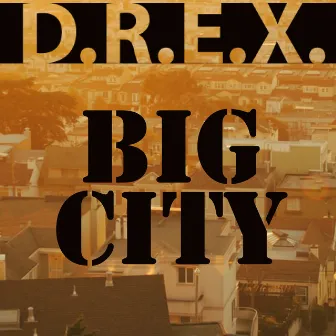 Big City by DREX