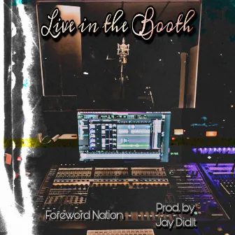 Live In The Booth by Foreword Nation