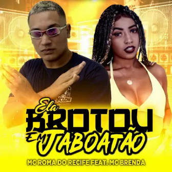 Ela Brotou em Jaboatão by Mc Roma do Recife