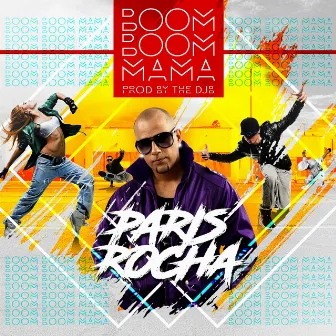 Boom Boom Mama by Paris Rocha