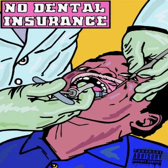 No Dental Insurance by Blaq Kush